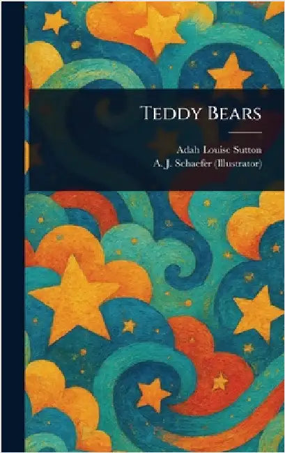 Teddy Bears by Adah Louise Sutton