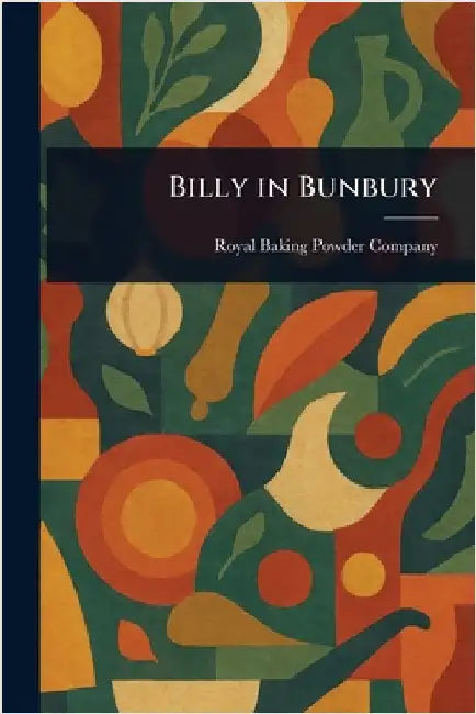Billy in Bunbury by Royal Baking Powder Company