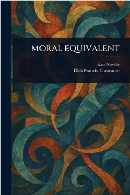 Moral Equivalent by Kris Neville