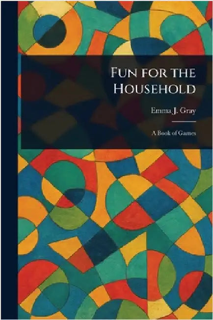 Fun for the Household by Emma J. Gray