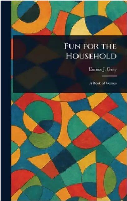 Fun for the Household by Emma J. Gray