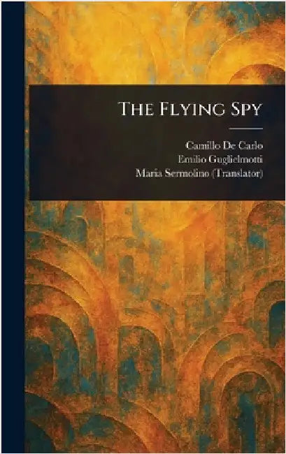 The Flying Spy by Camillo de Carlo