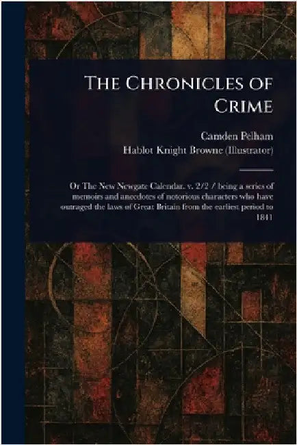 The Chronicles of Crime by Camden Pelham
