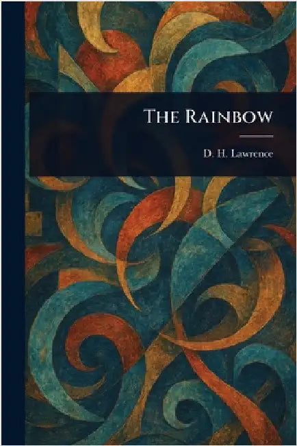 The Rainbow by D. H. Lawrence