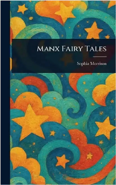 Manx Fairy Tales by Sophia Morrison