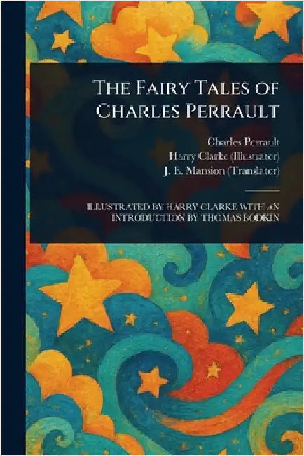 The Fairy Tales of Charles Perrault by Charles Perrault