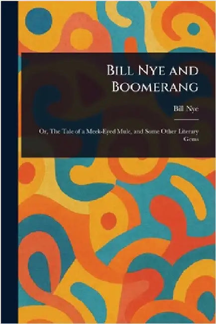 Bill Nye and Boomerang by Bill Nye