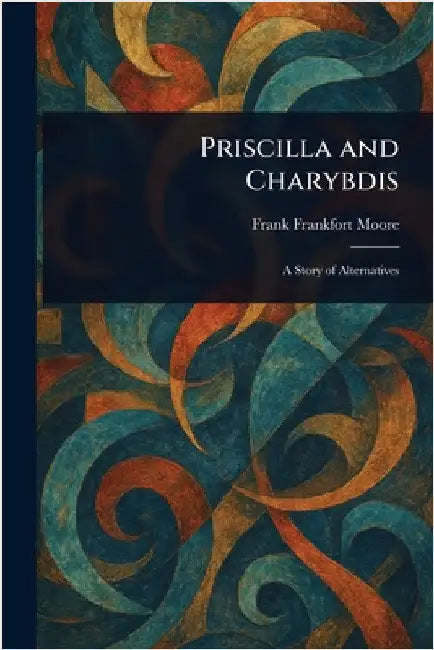 Priscilla and Charybdis by Frank Frankfort Moore