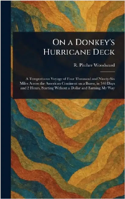 On a Donkey's Hurricane Deck by R. Pitcher (Robert Pitcher) Woodward
