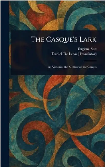 The Casque's Lark by Eugène Sue