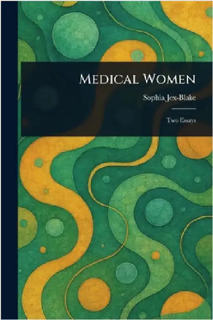 Medical Women by Sophia Jex-Blake