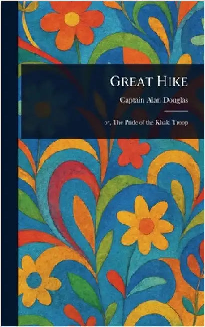 Great Hike by Alan Captain Douglas