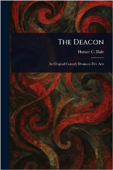 The Deacon by Horace C. Dale