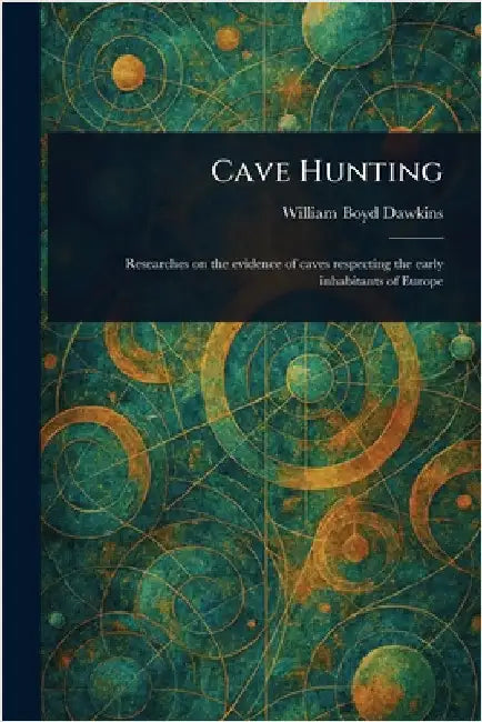 Cave Hunting by William Boyd Dawkins