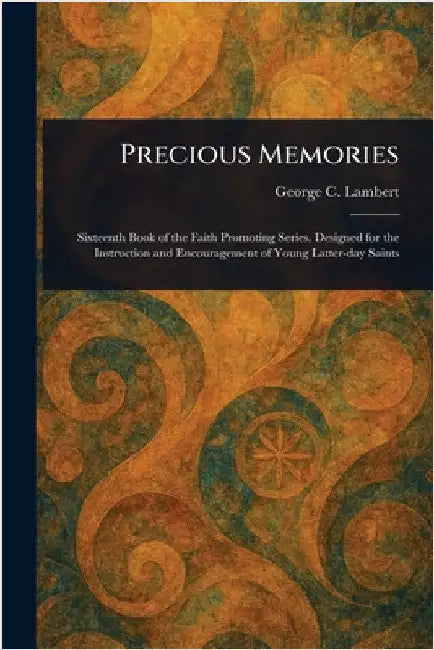 Precious Memories by George C. (George Cannon) Lambert