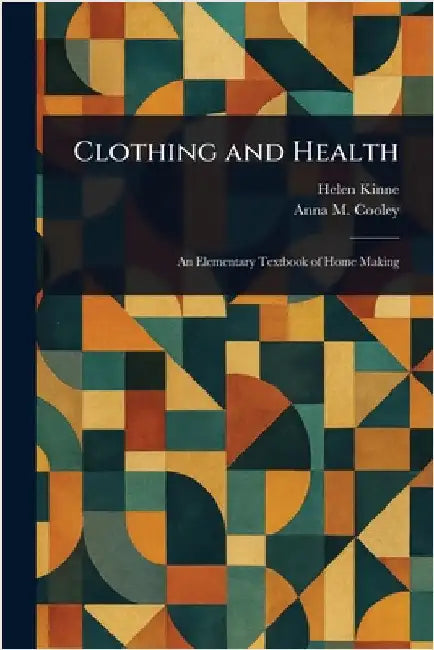 Clothing and Health by Helen Kinne