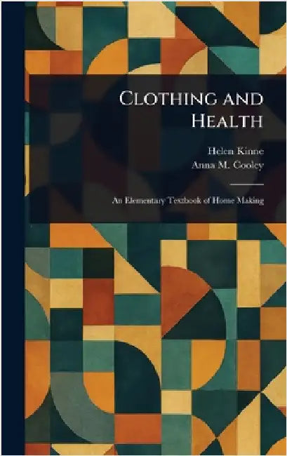 Clothing and Health by Helen Kinne