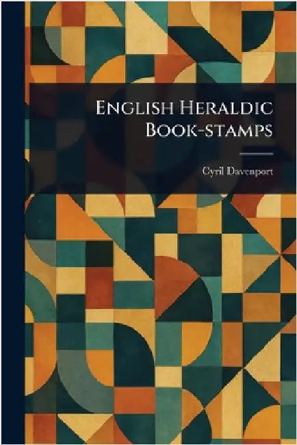 English Heraldic Book-stamps by Cyril Davenport