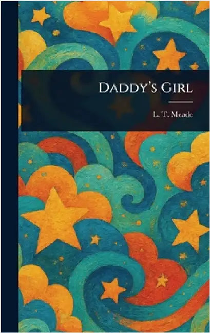 Daddy's Girl by L. T. Meade