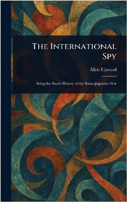 The International Spy by Allen Upward