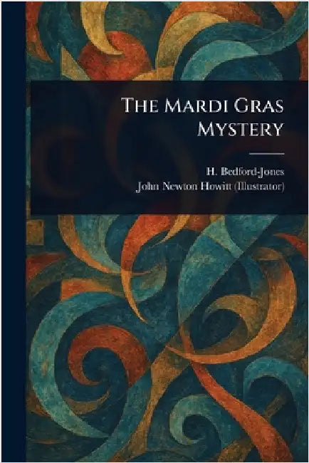 The Mardi Gras Mystery by H. (Henry) Bedford-Jones