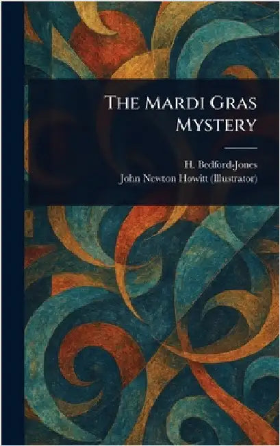 The Mardi Gras Mystery by H. (Henry) Bedford-Jones