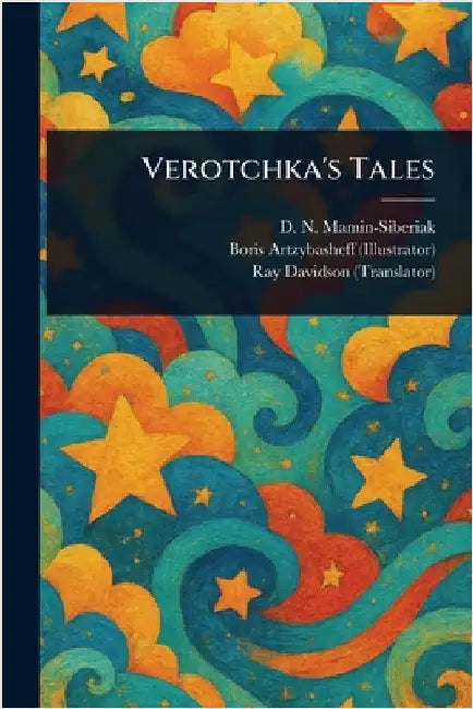 Verotchka's Tales by D. N. (Dmitrii Narkis Mamin-Siberiak