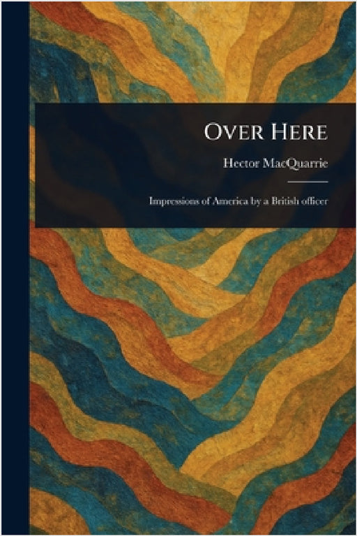 Over Here by Hector MacQuarrie