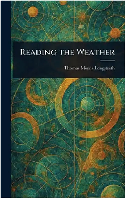 Reading the Weather by Thomas Morris Longstreth