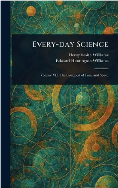 Every-day Science by Henry Smith Williams