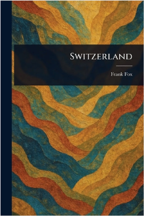 Switzerland by Frank Fox