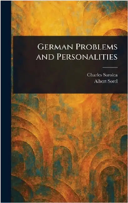German Problems and Personalities by Charles Sarolea