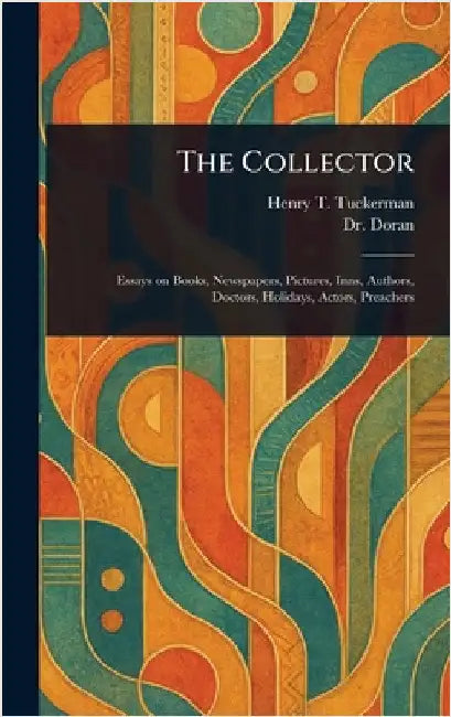 The Collector by Henry T. (Henry Theodore) Tuckerman