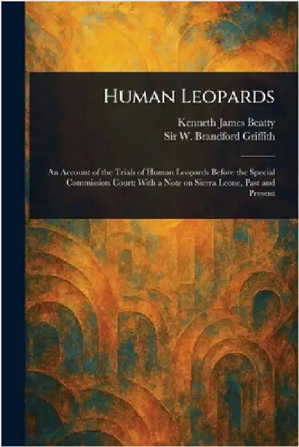 Human Leopards by Kenneth James Beatty