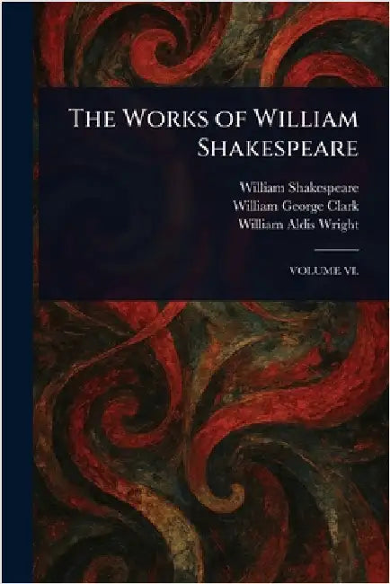 The Works of William Shakespeare by William Shakespeare