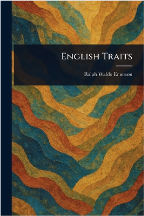 English Traits by Ralph Waldo Emerson
