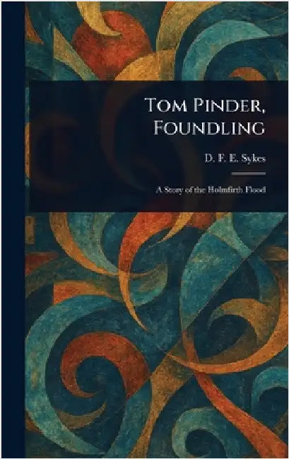 Tom Pinder, Foundling by D. F. E. Sykes
