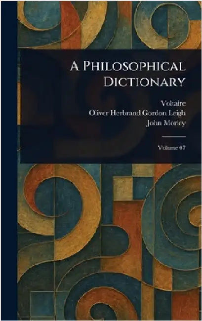 A Philosophical Dictionary by Voltaire