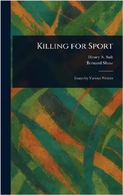 Killing for Sport by Henry S. Salt
