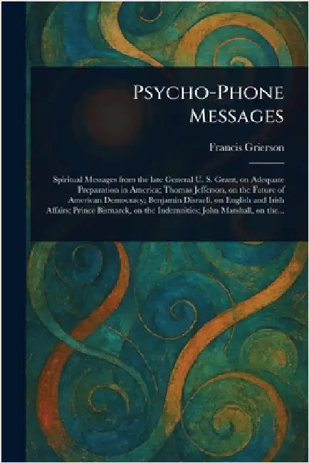 Psycho-Phone Messages by Francis Grierson