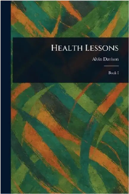 Health Lessons by Alvin Davison