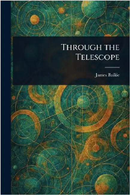 Through the Telescope by James Baikie