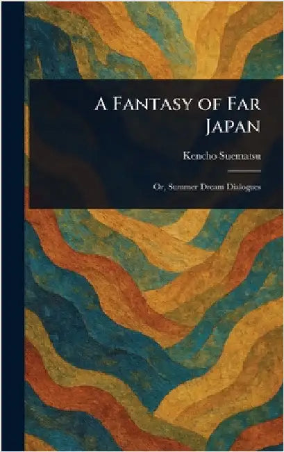 A Fantasy of Far Japan by Kencho Suematsu