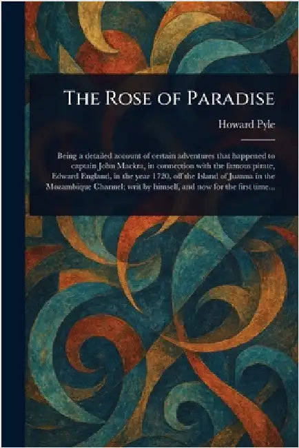 The Rose of Paradise by Howard Pyle