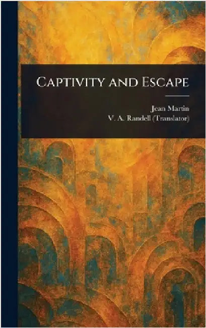 Captivity and Escape by Jean Martin