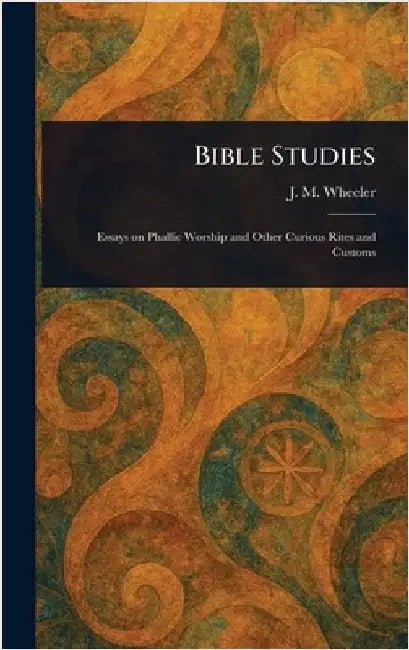 Bible Studies by J. M. (Joseph Mazzini) Wheeler
