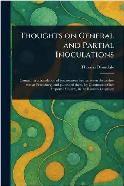 Thoughts on General and Partial Inoculations by Thomas Dimsdale