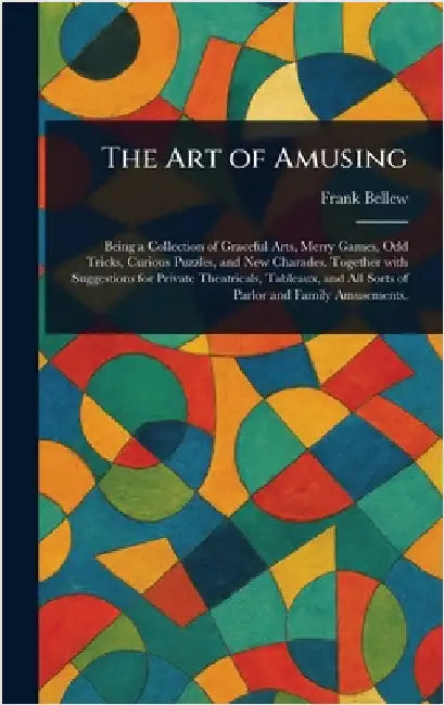 The Art of Amusing by Frank Bellew