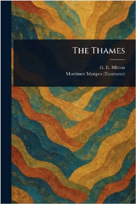 The Thames by G. E. (Geraldine Edith) Mitton