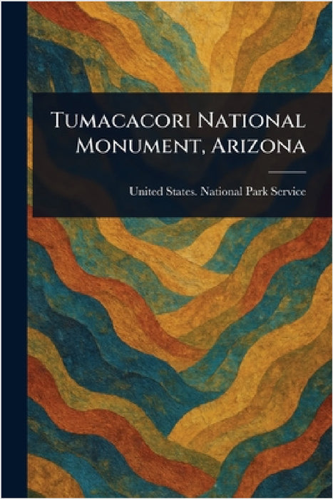 Tumacacori National Monument, Arizona by United States National Park Service